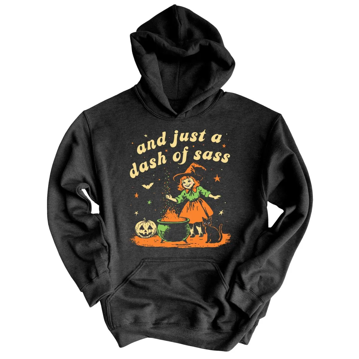 And Just A Dash Of Sass Hoodie